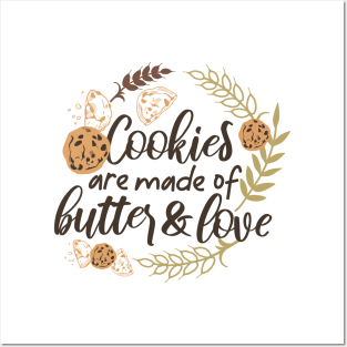Cookies are made of Butter and Love Posters and Art